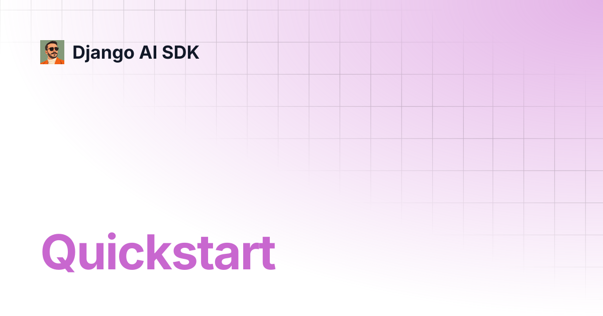 Quickstart | Django AI SDK